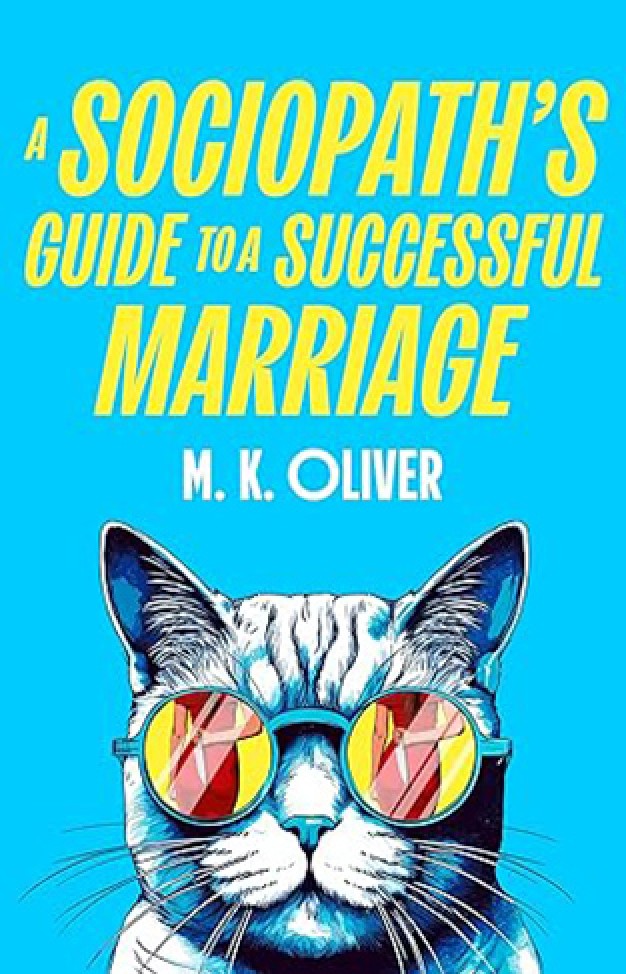 A Sociopath's Guide to a Successful Marriage